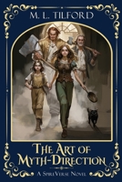 The Art of Myth-Direction (The SpireVerse) 1968876014 Book Cover