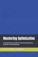 Mastering Optimization: A Comprehensive Guide for Industrial Engineering Students and Professionals B0DSKQ4YKR Book Cover