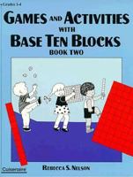 Games and Activities With Base Ten Blocks 0914040588 Book Cover