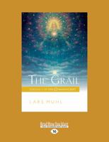 The Grail: Volume 3 of the O Manuscript (Large Print 16pt) 1525266357 Book Cover