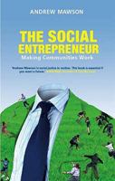 The Social Entrepreneur: Making Communities Work 1843546612 Book Cover