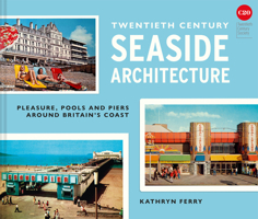 Twentieth-Century Seaside Architecture 1849949379 Book Cover