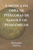 A M�sica na obra de Pit�goras de Samos e os Pitag�ricos B0977737WG Book Cover