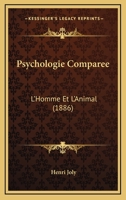 Psychologie Comparee: L'Homme Et L'Animal (1886) 1148517707 Book Cover