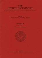 Hittite Dictionary of the Oriental Institute of the University of Chicago Volume P, Fascicle 3 (Pattar to Putkiya-) 1885923066 Book Cover