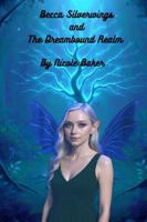 Becca Silverwings and the Dreambound Realm (The Becca Silverwings Series) B0G424733W Book Cover