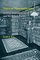 Voice of Nonconformity: William Robertson Nicoll and the British Weekly 0718892224 Book Cover