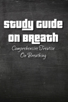 Study Guide On Breath: Comprehensive Treatise On Breathing: Breath Book By James Nestor null Book Cover