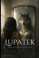 Lupatek: They Patented Evolution B0GHXXWG5N Book Cover