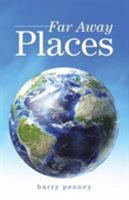 Far Away Places 1452527598 Book Cover