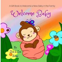 Welcome Baby: A Personalized Gift Book to Welcome a New Baby in the Family 1533520704 Book Cover