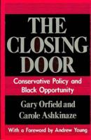 The Closing Door: Conservative Policy and Black Opportunity 0226632733 Book Cover