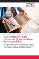 La ejercitación para potenciar el aprendizaje de Matemática 6203030686 Book Cover