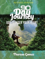 90-day Journey: God is After Your Heart 9768349832 Book Cover