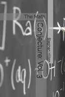 Conjecture: Vol. 3: The Math (The Conjecture Series) B0FL7SFTYZ Book Cover
