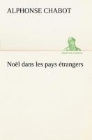 Noël dans les pays étrangers (French Edition) 1512045527 Book Cover