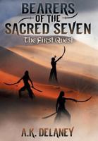 Bearers of the Sacred Seven: The First Quest 1457543192 Book Cover