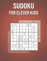 Sudoku For Clever Kids: Fun Activity Book for Kids with 400 Puzzles and Solutions - Nice Vacation / Birthday Present B0939M9LL2 Book Cover