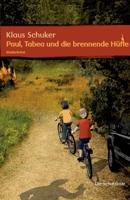 Tabea, Paul und die brennende Hütte 3869063742 Book Cover