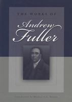 The Works of Andrew Fuller 1355774810 Book Cover