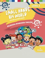 Small Hands, Big World - Tracing Activity Book English/Mandarin, 4 Years + Level 2 (Small Hands, Big World - Mandarin) 1964101247 Book Cover