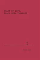 Walks of Life, Roads less traveled 0368086674 Book Cover