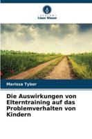 Die Auswirkungen von Elterntraining auf das Problemverhalten von Kindern 6209273009 Book Cover