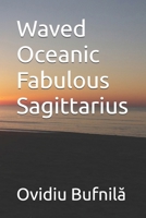 Waved Oceanic Fabulous Sagittarius B0H7FF9HXN Book Cover