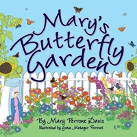 Mary's Butterfly Garden 1943523428 Book Cover