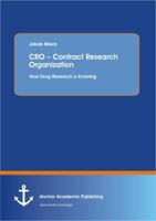 Cro - Contract Research Organization: How Drug Research Is Evolving 3954891980 Book Cover
