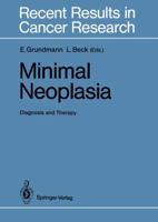 Minimal Neoplasia: Diagnosis and Therapy (Recent Results in Cancer Research) 3642832474 Book Cover