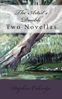 The Artist's Double: Two Novellas 145385293X Book Cover