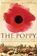 The Poppy - A Cultural History from Ancient Egypt to Flanders Fields to Afghanistan 1780744048 Book Cover
