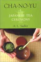 Cha-No-Yu: The Japanese Tea Ceremony 4805309148 Book Cover