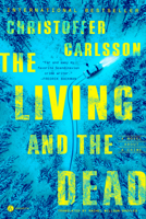 The Living and the Dead: A Novel About a Crime (Halland Suite) 0593733053 Book Cover