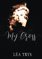 My Cross (French Edition) B07ZWBRGHW Book Cover