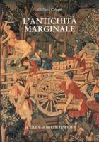 L'Antichita Marginale: Continuita Dell'arte Provinciale Romana Nel Rinascimento 8870628124 Book Cover