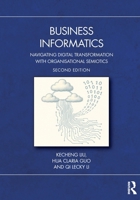 Business Informatics: Navigating Digital Transformation with Organisational Semiotics 1041052014 Book Cover