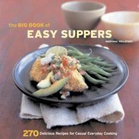 The Big Book of Easy Suppers: 270 Delicious Recipes for Casual Everyday Cooking 0811843505 Book Cover