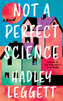 Not a Perfect Science: A Novel 1662544987 Book Cover