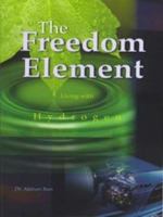 The Freedom Element: Living with Hydrogen 1878398970 Book Cover