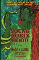 Young Robin Hood: English & Scottish Fairy Tales of Francis James Child 1960462474 Book Cover