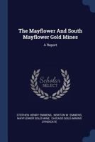 The Mayflower and South Mayflower Gold Mines: A Report 102185669X Book Cover