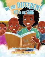 WE ARE DIFFERENT YET SO THE SAME: Embracing Our Differences B0FN7FDD1F Book Cover