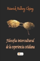 Filosofía intercultural de la experiencia cotidiana (Spanish Edition) B086FXR2ZC Book Cover