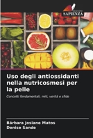 Uso degli antiossidanti nella nutricosmesi per la pelle 6207284100 Book Cover