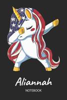 Aliannah - Notebook: Blank Ruled Name Personalized & Customized Patriotic USA Flag Hair Dabbing Unicorn School Notebook Journal for Girls & Women. Funny Unicorn Desk Accessories & Back To School Suppl 1076615325 Book Cover