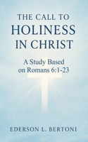 The Call to Holiness in Christ B0GSKG2FDQ Book Cover