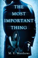 The Most Important Thing 0692637575 Book Cover