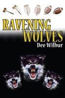 Ravening Wolves 1480080632 Book Cover